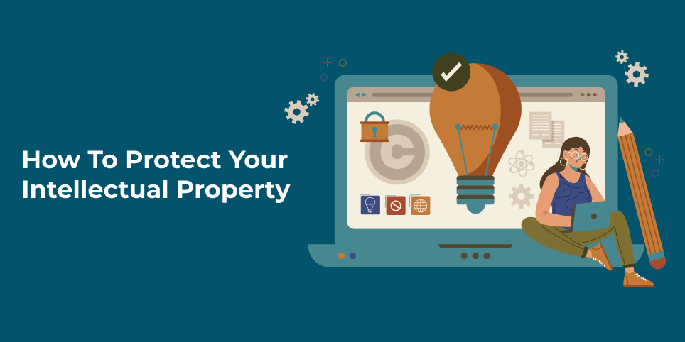 How to protect your intellectual property