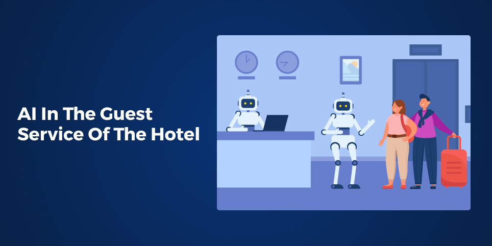 AI in the guest service of the hotel