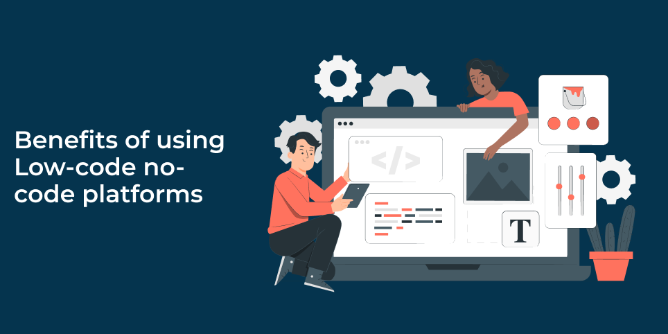Benefits-of-using-Low-code-no-code-platforms